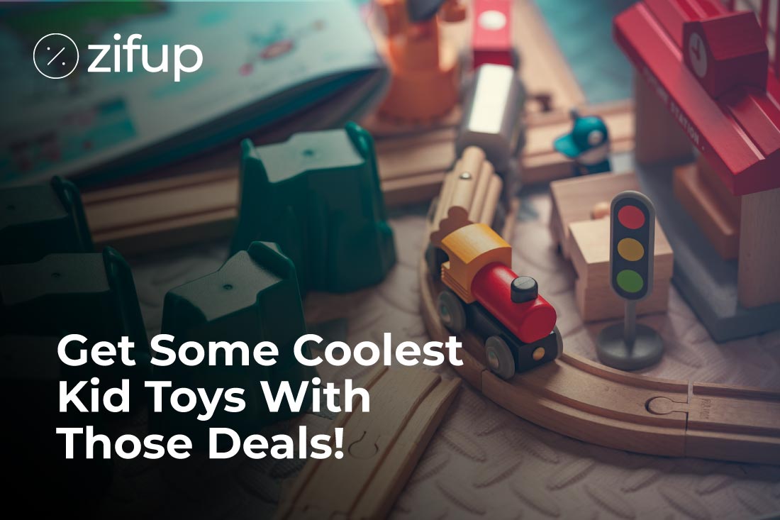 Get Some Coolest Kid Toys With Those Deals!