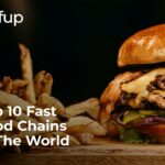 Top 10 Fast Food Chains in The World