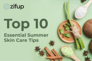 Top 10 Essential Summer Skin Care Tips